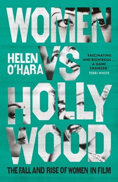 Women vs Hollywood, Helen O'Hara - Ebook - 9781472144416
