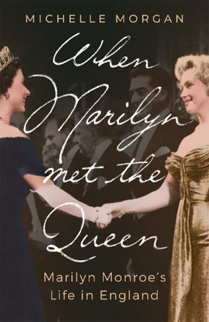 When Marilyn Met the Queen, Michelle Morgan - Paperback - 9781472145956