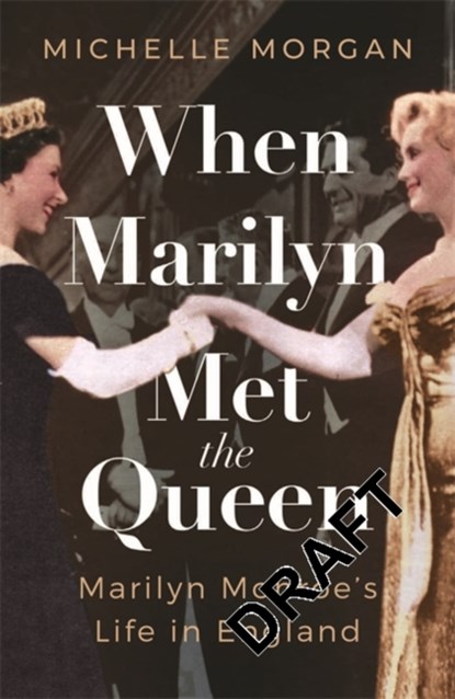 When Marilyn Met the Queen, Michelle Morgan - Paperback - 9781472145963