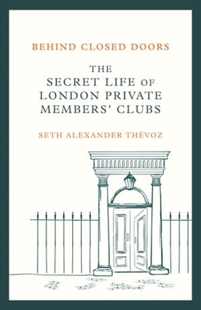 Behind Closed Doors, Seth Alexander Thévoz - Ebook - 9781472146458