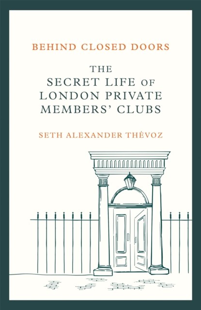 Behind Closed Doors, Seth Alexander Thevoz - Gebonden - 9781472146465