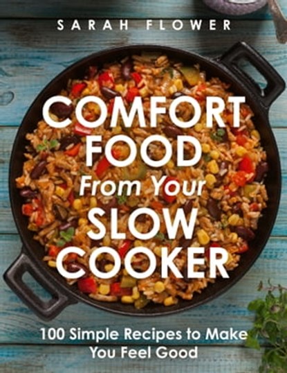 Comfort Food from Your Slow Cooker, Sarah Flower - Ebook - 9781472147721