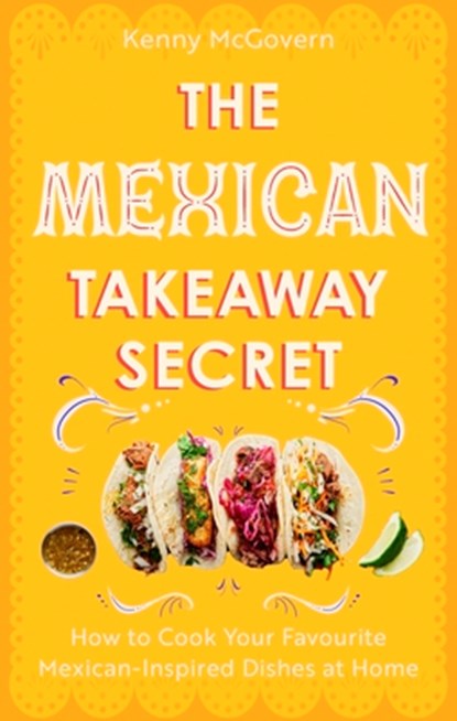 The Mexican Takeaway Secret, Kenny McGovern - Paperback - 9781472148216