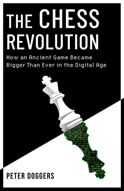 The Chess Revolution, Peter Doggers - Paperback - 9781472149336