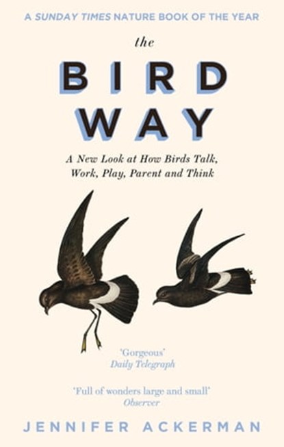 The Bird Way, Jennifer Ackerman - Ebook - 9781472152916