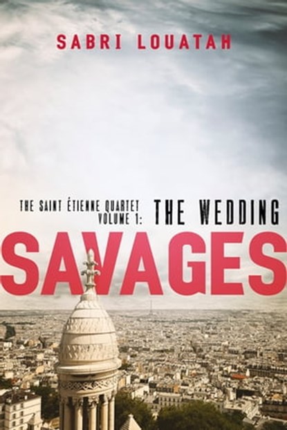 Savages: The Wedding, Sabri Louatah - Ebook - 9781472153203