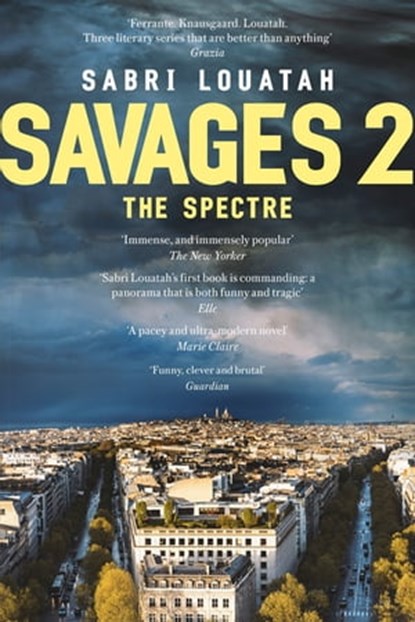 Savages 2: The Spectre, Sabri Louatah - Ebook - 9781472153234