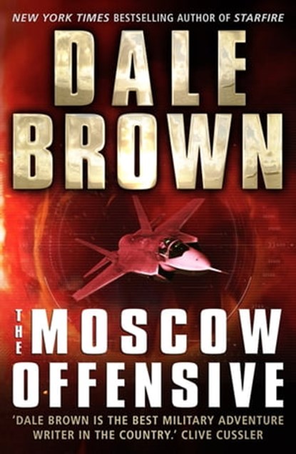 The Moscow Offensive, Dale Brown - Ebook - 9781472153432