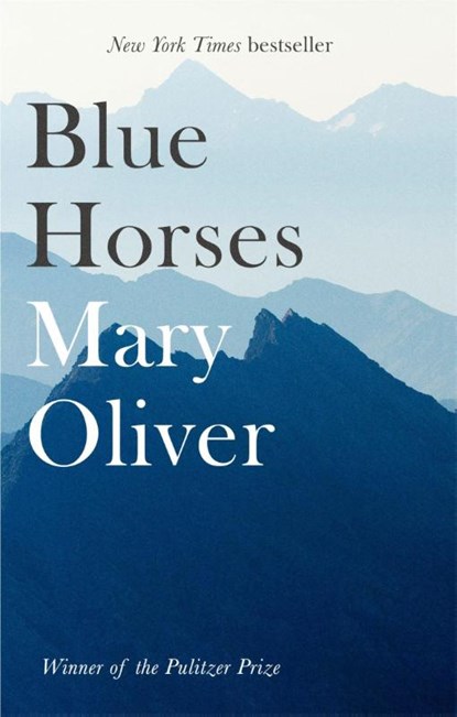 Blue Horses, Mary Oliver - Paperback - 9781472153746