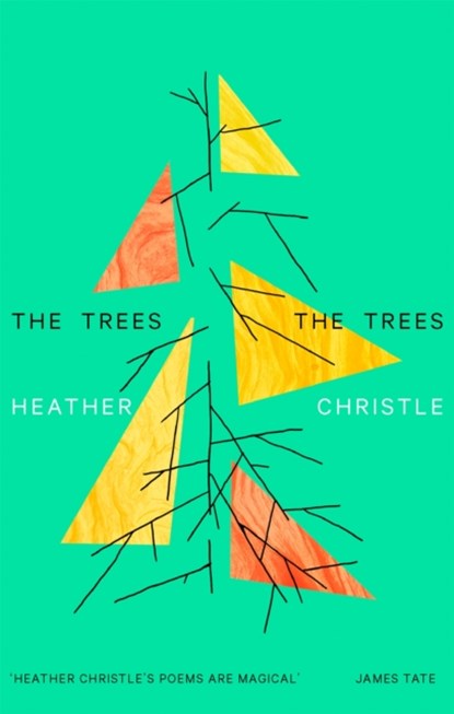 The Trees The Trees, Heather Christle - Paperback - 9781472154736