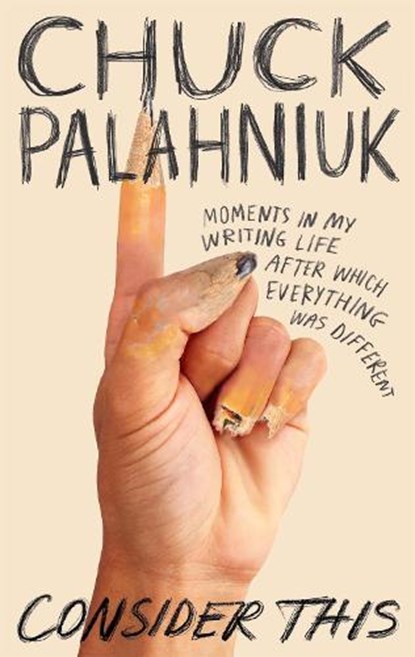 Consider This, Chuck Palahniuk - Paperback - 9781472155535