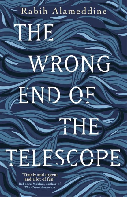 The Wrong End of the Telescope, Rabih Alameddine - Gebonden - 9781472156112