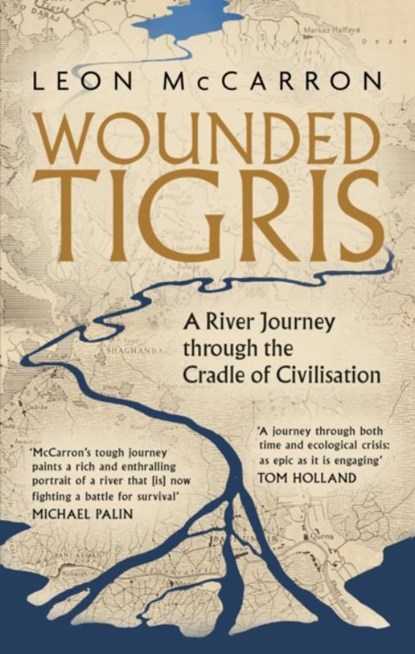 Wounded Tigris, Leon McCarron - Paperback - 9781472156211