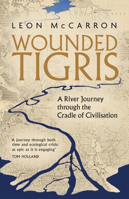 Wounded Tigris, Leon McCarron - Paperback - 9781472156228