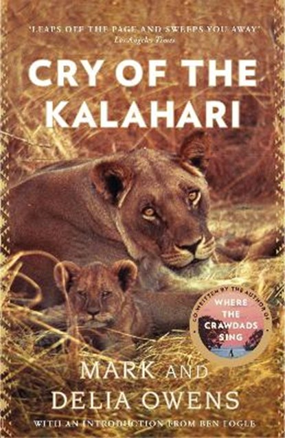 Cry of the Kalahari, OWENS,  Delia ; Owens, Mark - Gebonden - 9781472156464