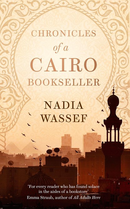 Chronicles of a Cairo Bookseller, Nadia Wassef - Paperback - 9781472156853