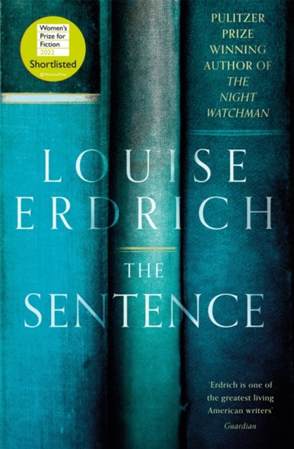 The Sentence, Louise Erdrich - Gebonden - 9781472156990