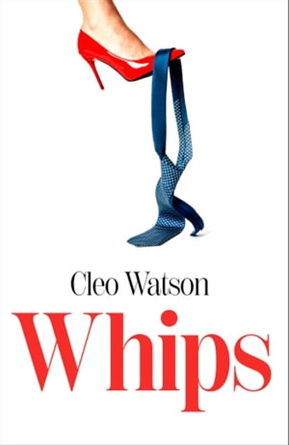 Whips, Cleo Watson - Ebook - 9781472157256