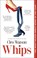 Whips, Cleo Watson - Paperback - 9781472157287