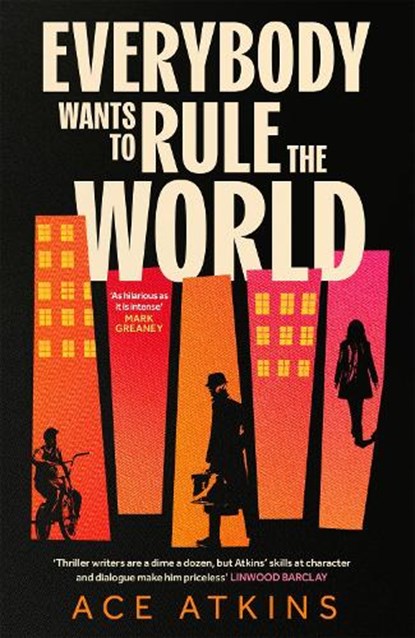 Everybody Wants to Rule the World, Ace Atkins - Paperback - 9781472159267