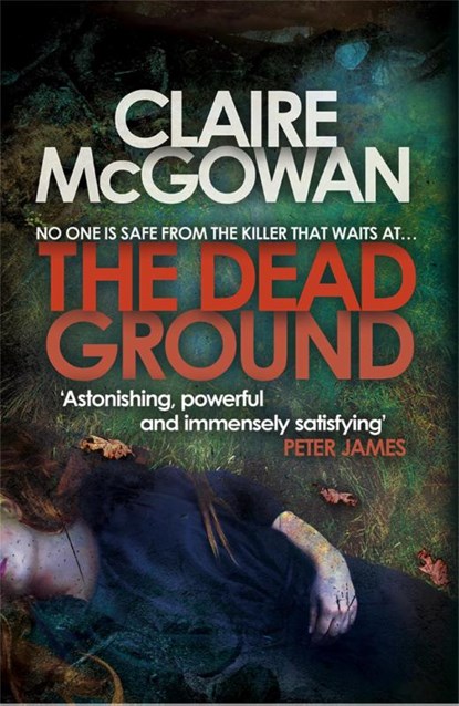 The Dead Ground (Paula Maguire 2), Claire McGowan - Paperback - 9781472204394