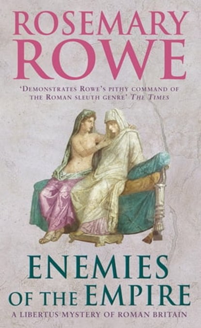 Enemies of the Empire (A Libertus Mystery of Roman Britain, book 7), Rosemary Rowe - Ebook - 9781472205117