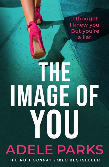 The Image of You, Adele Parks - Paperback - 9781472205575