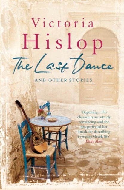 The Last Dance and Other Stories, Victoria Hislop - Paperback - 9781472206022