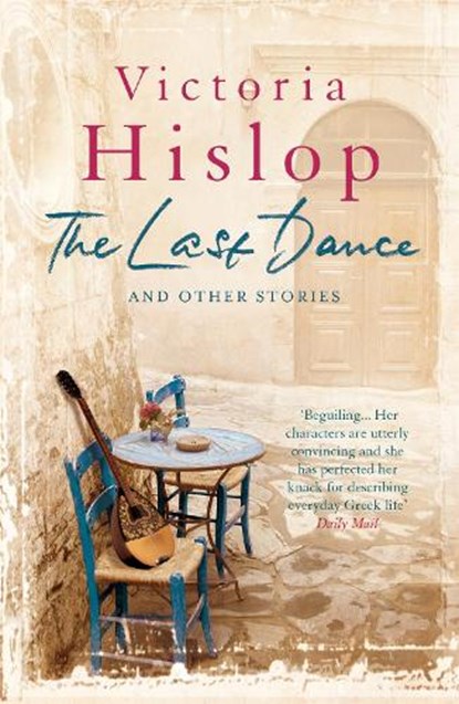 The Last Dance and Other Stories, Victoria Hislop - Paperback - 9781472206022