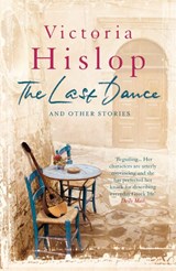 The Last Dance and Other Stories - Victoria Hislop - 9781472206022