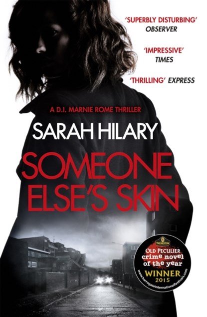 Someone Else's Skin (D.I. Marnie Rome 1): Winner of the Crime Novel of the Year, Sarah Hilary - Paperback - 9781472207692