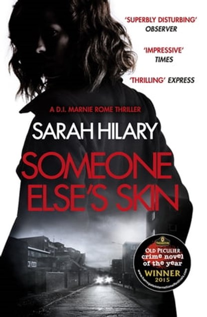 Someone Else's Skin (D.I. Marnie Rome 1): Winner of the Crime Novel of the Year, Sarah Hilary - Ebook - 9781472207715
