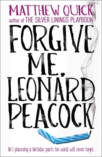 Forgive Me, Leonard Peacock, Matthew Quick - Paperback - 9781472208200