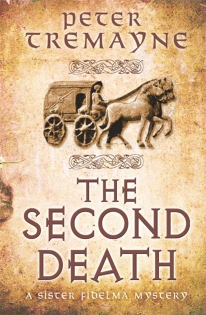 The Second Death (Sister Fidelma Mysteries Book 26), Peter Tremayne - Paperback - 9781472208347