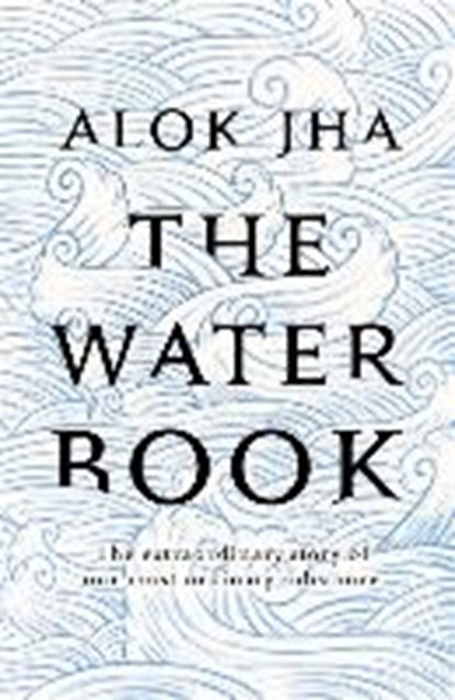 The Water Book, JHA,  Alok - Paperback - 9781472209559