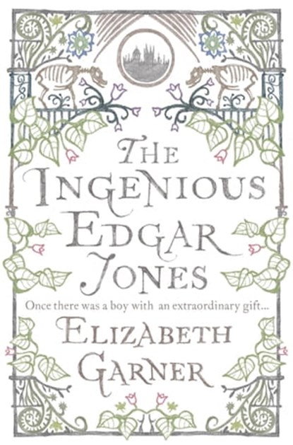 The Ingenious Edgar Jones, Elizabeth Garner - Ebook - 9781472211217