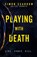 Playing With Death, Simon Scarrow ; Lee Francis - Paperback - 9781472213426