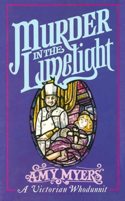 Murder in the Limelight (Auguste Didier Mystery 2), Amy Myers - Ebook - 9781472213846