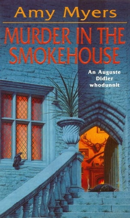 Murder in The Smokehouse (Auguste Didier Mystery 7), Amy Myers - Ebook - 9781472213884