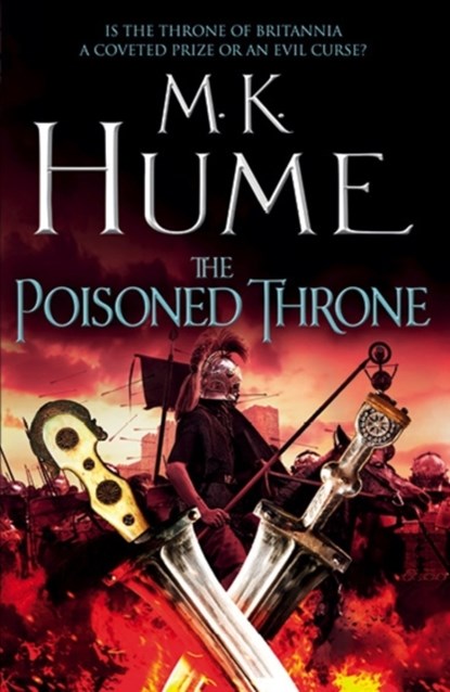 The Poisoned Throne (Tintagel Book II), M. K. Hume - Paperback - 9781472215826