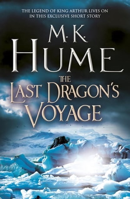 The Last Dragon's Voyage (e-short story), M. K. Hume - Ebook - 9781472215918