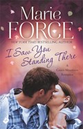 I Saw You Standing There: Green Mountain Book 3 | Marie (author) Force | 