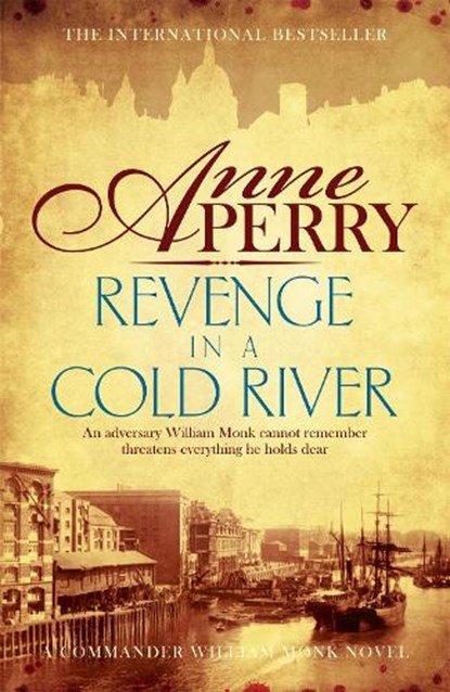 Revenge in a Cold River (William Monk Mystery, Book 22), Anne Perry - Paperback - 9781472219565