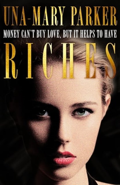 Riches, Una-Mary Parker - Ebook - 9781472224620