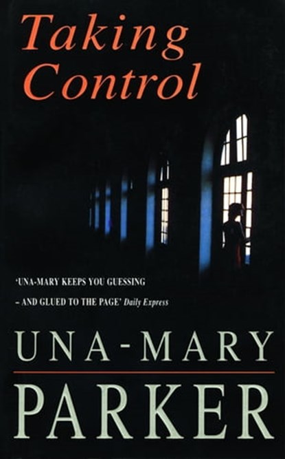 Taking Control, Una-Mary Parker - Ebook - 9781472224835