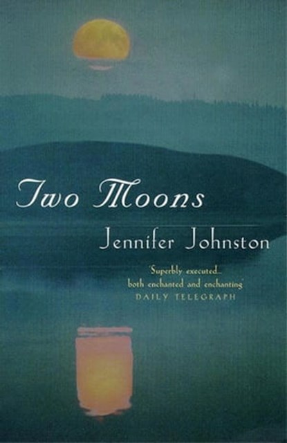 Two Moons, Jennifer Johnston - Ebook - 9781472226044