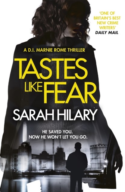 Tastes Like Fear (D.I. Marnie Rome 3), Sarah Hilary - Paperback - 9781472226433
