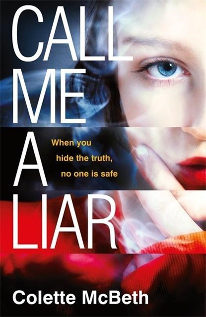 Call Me a Liar, Colette McBeth - Paperback - 9781472226761