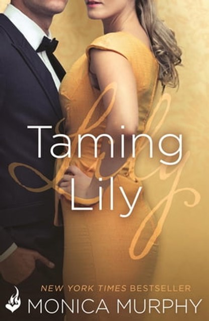 Taming Lily: The Fowler Sisters 3, Monica Murphy - Ebook - 9781472227447