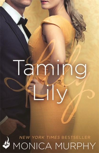 Taming Lily: The Fowler Sisters 3, Monica Murphy - Paperback - 9781472227454